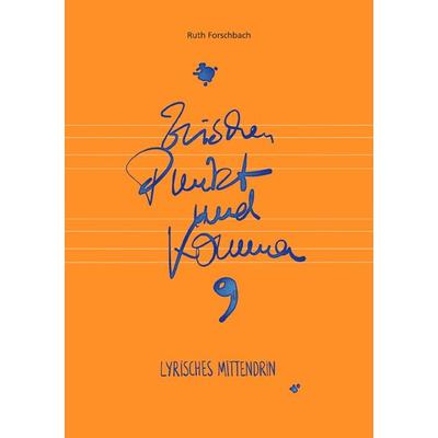 Zwischen Punkt und Komma, Taschenbuch von Ruth Forschbach, Epubli, 978-3-7541-1846-7