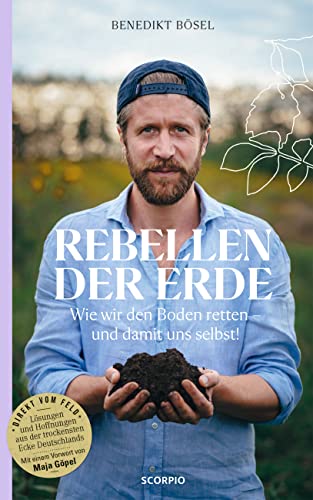 Benedikt Bösel - Rebellen der Erde: Wie wir den Boden retten – und damit uns selbst! – Mit einem Vorwort von Maja Göpel - Preis vom 19.10.2026 19:33:35 h
