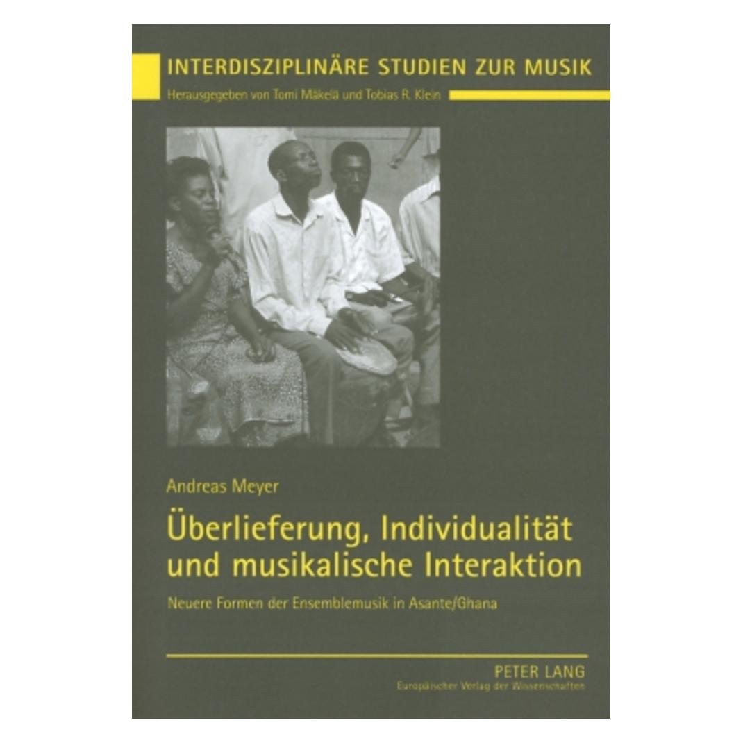 Peter Lang Überlieferung, Individualität und musikalische Interaktion (Deutsch, Softcover, Andreas Meyer) (7119580)