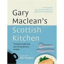 Gary Maclean's Scottish Kitchen, Ratgeber von Gary Maclean, Susie Lowe