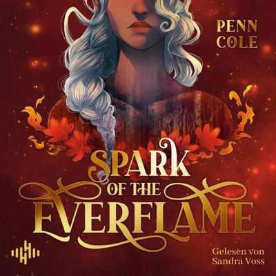 Spark of the Everflame (The Kindred's Curse Saga 1) - Penn Cole, Audio, 9783844940190