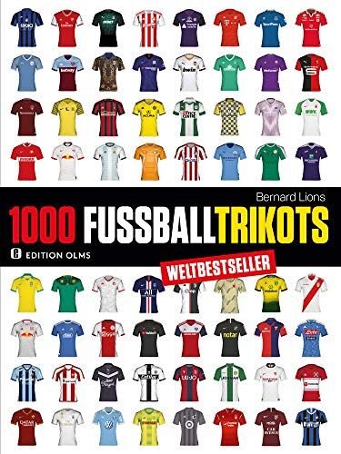 Bernard Lions - 1000 Fußball-Trikots: Aktualisierte und erweiterte Ausgabe. - Preis vom 17.10.2026 19:25:27 h