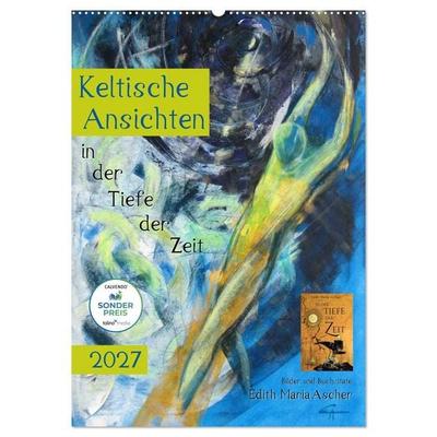 Keltische Ansichten (Wandkalender 2027 DIN A2 hoch), CALVENDO Monatskalender
