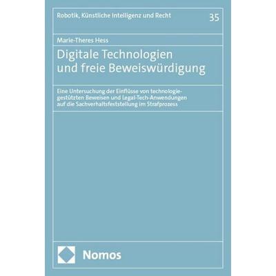 Digitale Technologien und freie Beweiswürdigung, Taschenbuch von Marie-Theres Hess, Nomos, 978-3-7560-0809-4