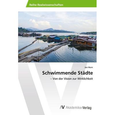 Schwimmende Städte, Taschenbuch von Jan Horn, AV Akademikerverlag, 978-620-2-21844-3