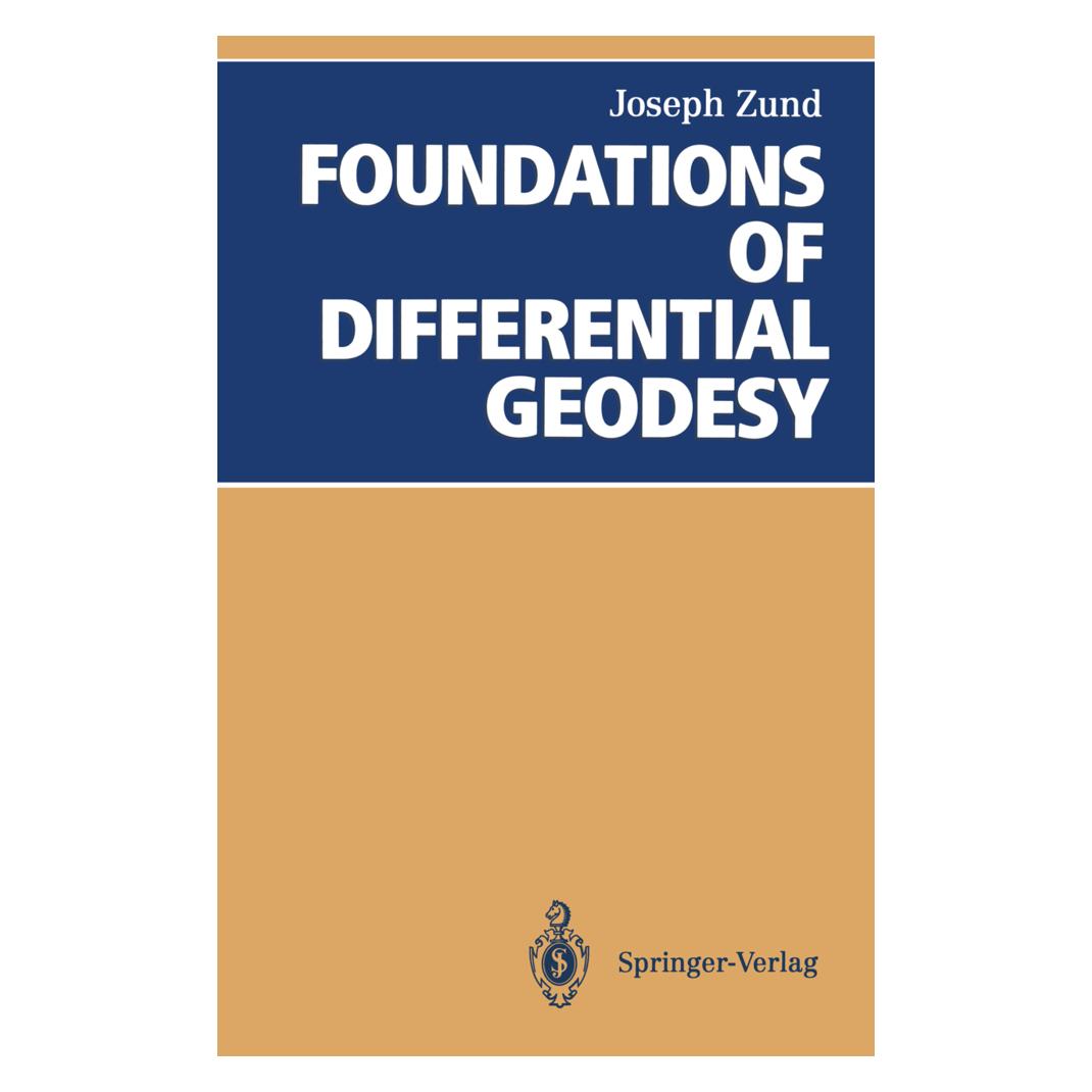Springer Foundations of Differential Geodesy (Englisch, Softcover, Joseph Zund) (55506455)