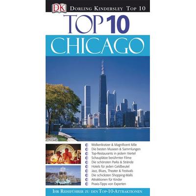 Top 10 Chicago, Taschenbuch von Roberta Sotonoff,Elisa Kronish,Elaine Glusac, Dorling Kindersley, 978-3-8310-1233-6