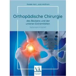 Orthopädische Chirurgie des Beckens und der unteren Extremitäten, Fachbücher von Julia Wolfram, Radek Hart