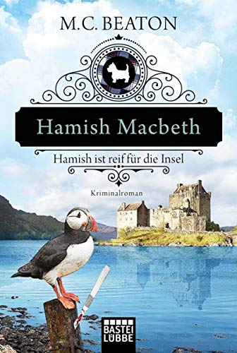 Beaton, M. C. - Hamish Macbeth ist reif für die Insel: Kriminalroman (Schottland-Krimis) - Preis vom 17.10.2026 19:25:27 h