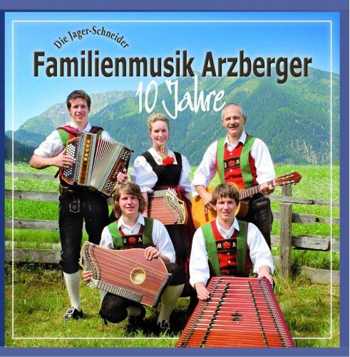 Familienmusik Arzberger - Die Jager Schneider - 10 Jahre - Preis vom 09.10.2026 07:28:09 h