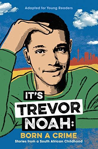 Trevor Noah - It's Trevor Noah: Born a Crime: Stories from a South African Childhood (Adapted for Young Readers) - Preis vom 14.10.2026 23:07:16 h