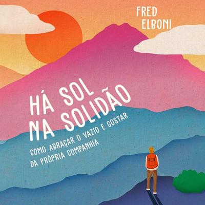 Há sol na solidão - Fred Elboni, Audio, 9786585044202