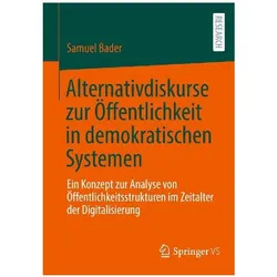 Alternativdiskurse zur Öffentlichkeit in demokratischen Systemen, Fachbücher von Samuel Bader