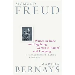 Warten in Ruhe und Ergebung, Warten in Kampf und Erregung, Belletristik von Sigmund Freud