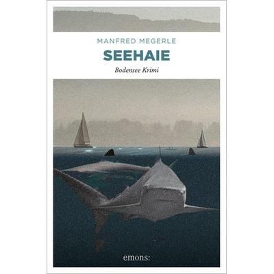 Seehaie, Taschenbuch von Manfred Megerle, Emons Verlag