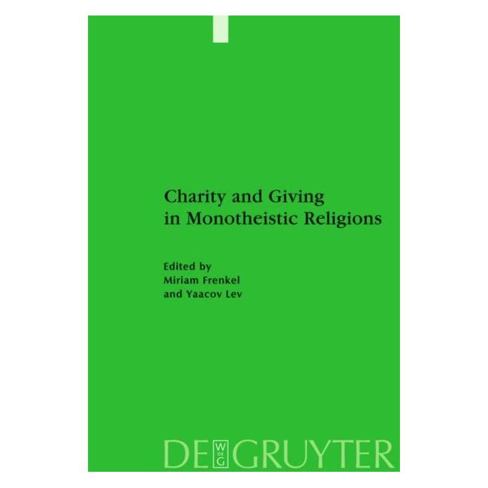 De Gruyter Charity and Giving in Monotheistic Rel. (Englisch, Hardcover, Miriam Frenkel, Yaacov Lev) (67762629)