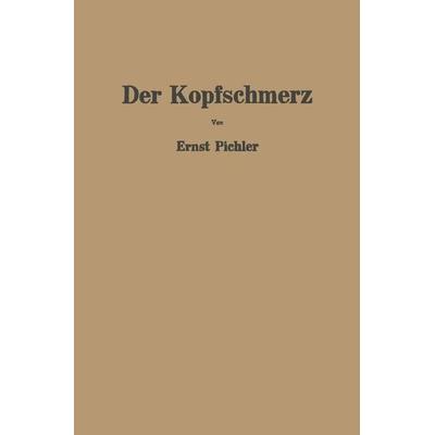 Der Kopfschmerz, Taschenbuch von Ernst Pichler, Springer Wien, 978-3-7091-7808-9