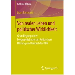 Von realen Leben und politischer Wirklichkeit, Fachbücher von Marc Partetzke