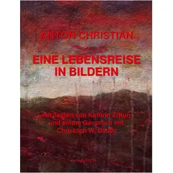 Eine Lebensreise in Bildern, Fachbücher von Anton Christian