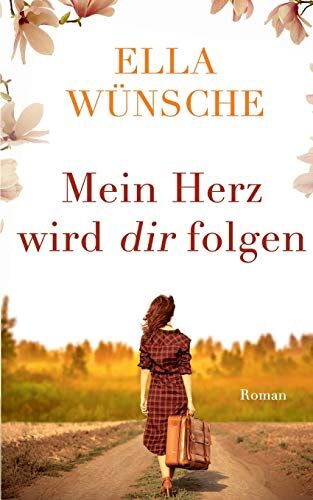 Ella Wünsche - Mein Herz wird dir folgen - Preis vom 13.10.2026 19:28:25 h