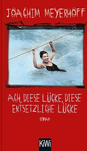 Joachim Meyerhoff - Ach, diese Lücke, diese entsetzliche Lücke: Roman. Alle Toten fliegen hoch, Teil 3 (KiWi Geschenkbuch im Kleinformat, Band 3) - Preis vom 09.10.2026 07:28:09 h