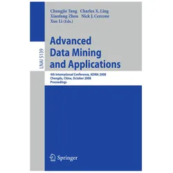 Advanced Data Mining and Applications, Fachbücher von Qiang Yang, Jiming Liu, Xue Li, Xiaofang Zhou, Nick Cercone, Changjie Tang, Charles X. Ling