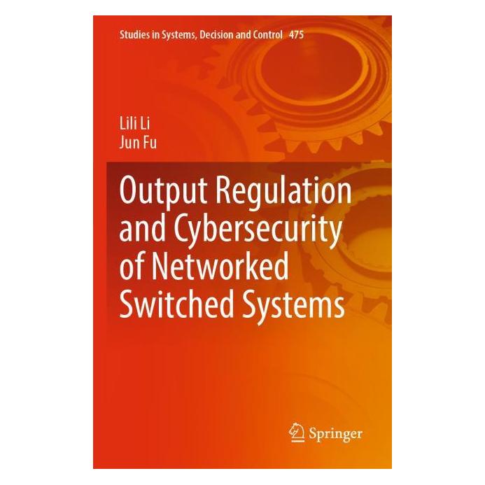 Springer Output Regulation and Cybersecurity of Networked Switched Systems (Englisch, Softcover, Jun Fu, Lili Li) (57093156)