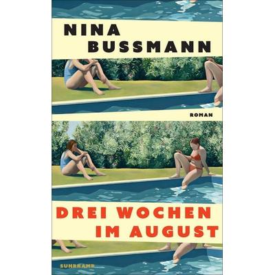 Drei Wochen im August, Taschenbuch von Nina Bussmann, Suhrkamp, 978-3-518-47541-6