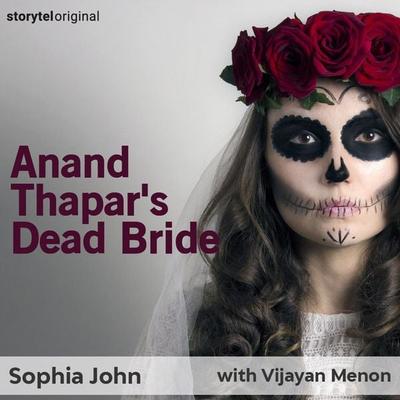 Anand Thapar's Dead Bride - Sophia John, Audio, 9789353813918