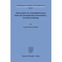 Datenschutz im Gesundheitswesen unter der Europäischen Datenschutz-Grundverordnung, Fachbücher