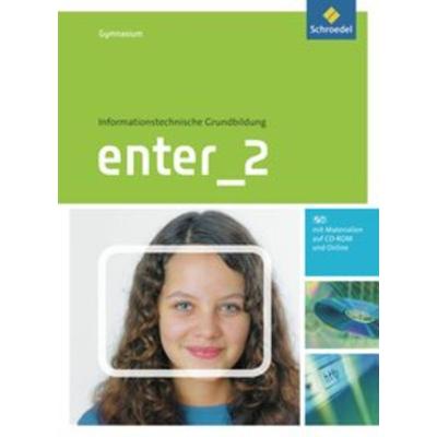 Enter 2 SB m. CD-ROM Informationstechn. Grundbild. GY (2011), Gebundene Ausgabe von , Schroedel