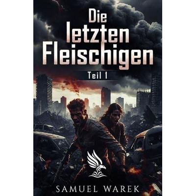 Die letzten Fleischigen, Taschenbuch von Samuel Warek, Epubli, 978-3-565-42329-3
