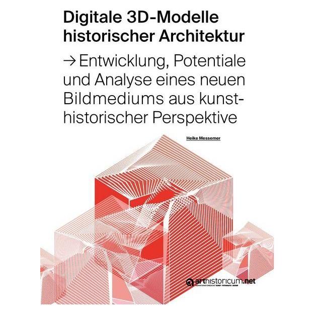 Heidelberg University Digitale 3D-Modelle historischer Architektur (Deutsch, Softcover, Heike Messemer) (56137482)