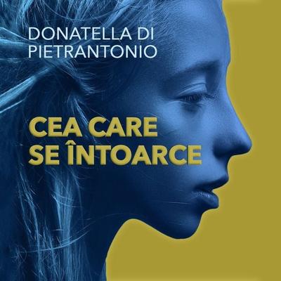 Cea care se întoarce - Donatella Di Pietrantonio, Audio, 9789180444170