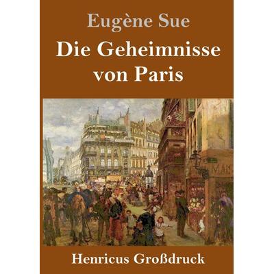 Die Geheimnisse von Paris (Großdruck), Gebundene Ausgabe von Eugène Sue, BoD - Books on Demand, 978-3-8478-3358-1