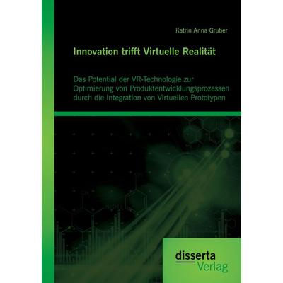 Innovation trifft Virtuelle Realität: Das Potential der VR-Technologie zur Optimierung von Produktentwicklungsprozessen durch die Integration von