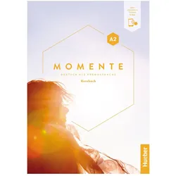 Momente A2 Kursbuch plus Interaktive Version, Schulbücher von Anja Schümann, Julia Braun-Podeschwa, Franz Specht, Angela Pude, Dörte Weers, Anna Hila