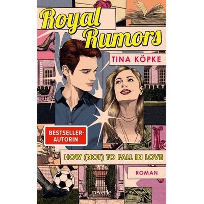 Royal Rumors: How (Not) to Fall in Love, Taschenbuch von Tina Köpke, Reverie, 978-3-7457-0573-7
