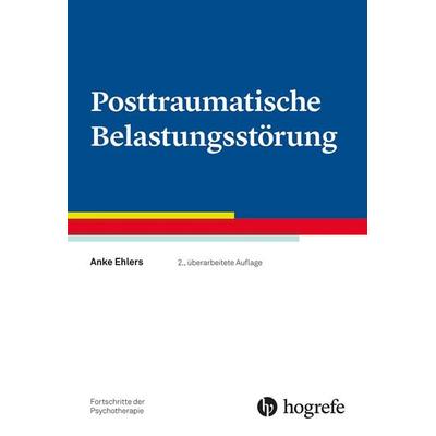 Posttraumatische Belastungsstörungen, Taschenbuch von Anke Ehlers, Hogrefe Verlag, 978-3-8017-3041-3