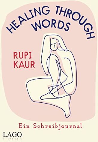 Rupi Kaur - Healing Through Words: Bestsellerautorin Rupi Kaur mit Schreibjournal: Übungen zu Themen aus »milk and honey« und »home body«: Schmerz, Liebe, Trennung, Heilung. Über 10 Mio. verkaufte Bücher weltweit - Preis vom 06.10.2026 07:26:00 h