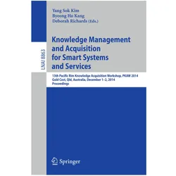 Knowledge Management and Acquisition for Smart Systems and Services, Fachbücher von Yang Sok Kim, Deborah Richards, Byeong-Ho Kang