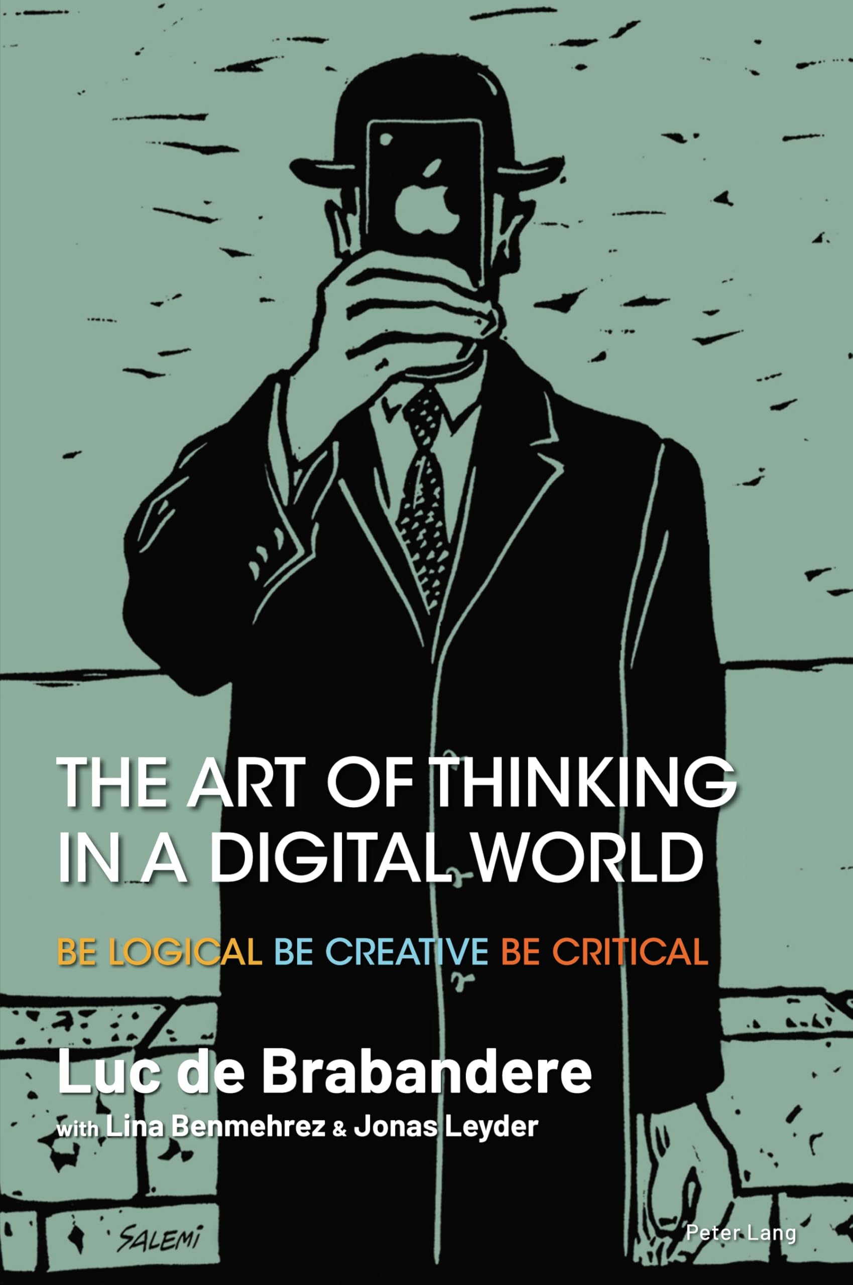 Brabandere, Luc de - The Art of Thinking in a Digital World: Be Logical Be Creative Be Critical - Preis vom 10.10.2026 11:48:34 h