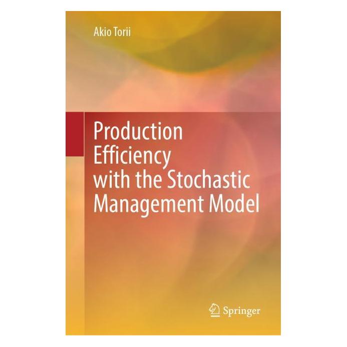 Springer Production Efficiency with the Stochastic Management Model (Englisch, Hardcover, Akio Torii) (61929055)