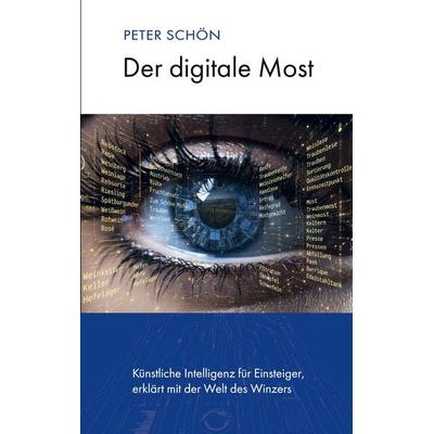 Der digitale Most, Taschenbuch von Peter Schön, BoD – Books on Demand, 978-3-695-78865-1