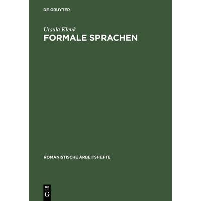 Formale Sprachen, Gebundene Ausgabe von Ursula Klenk, De Gruyter, 978-3-484-50163-8