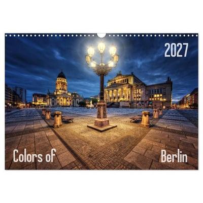 Colors of Berlin 2027 (Wandkalender 2027 DIN A3 quer), CALVENDO Monatskalender