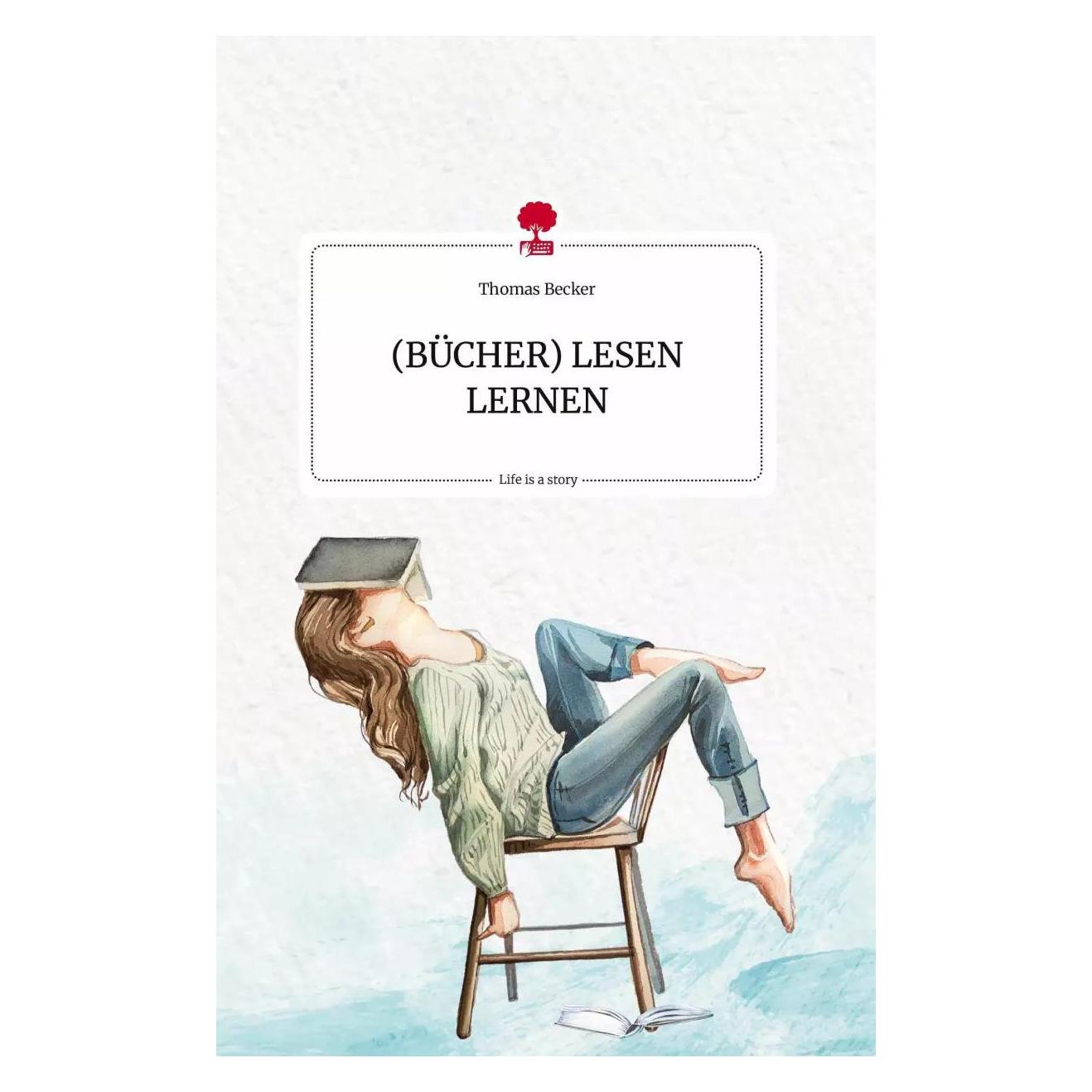 Story.one (BÜCHER) LESEN LERNEN. Life is a Story - (Deutsch, Thomas Becker, 2023) (38980094)