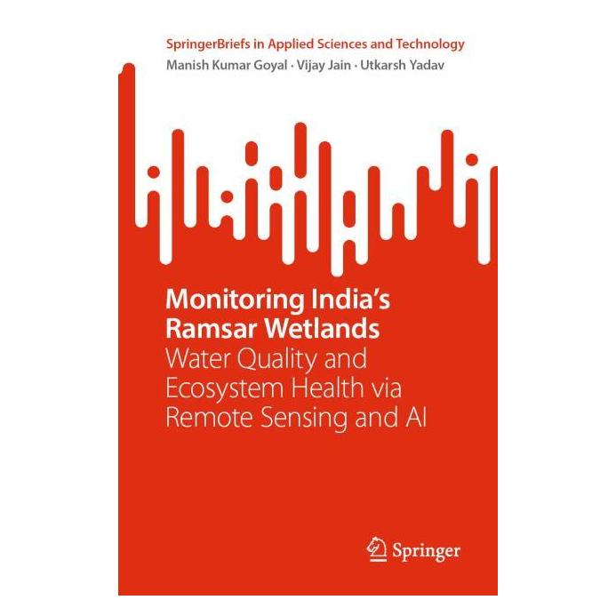 Springer Monitoring India's Ramsar Wetlands (Englisch, Softcover, Manish Kumar Goyal, Utkarsh Yadav, Vijay Jain) (59046098)