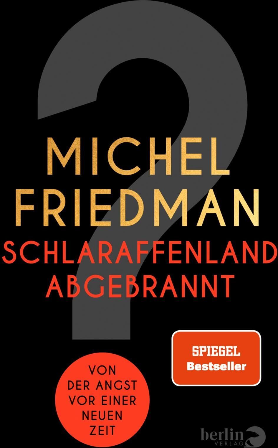 Michel Friedman - Schlaraffenland abgebrannt - Preis vom 06.10.2026 07:26:00 h