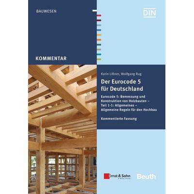 Der Eurocode 5 für Deutschland, Taschenbuch von Karin Lissner,Wolfgang Rug, DIN Media, 978-3-410-24838-5